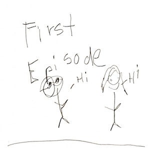 An image depicting two stick figures of Marc and Jan saying hi with the words "First Episode" written at the top of the page.